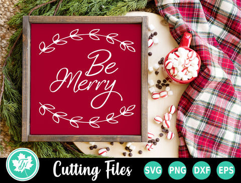 Christmas SVG | Be Merry SVG SVG TrueNorthImagesCA 
