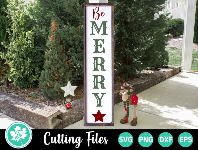 Christmas SVG | Be Merry Vertical Sign SVG TrueNorthImagesCA 