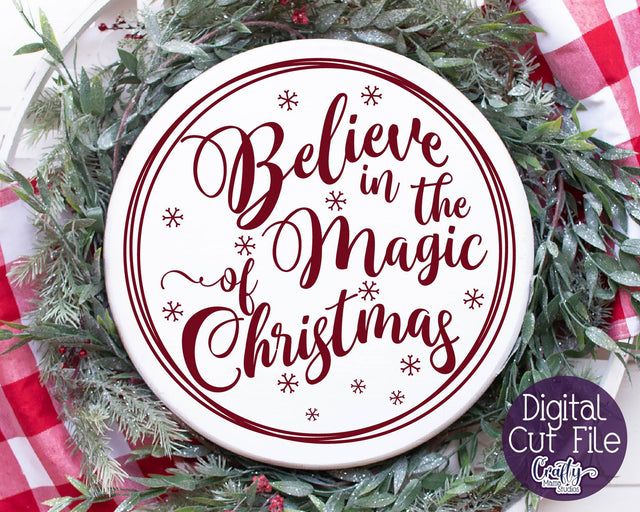Christmas Svg, Believe In The Magic of Christmas, Round Sign SVG Crafty Mama Studios 