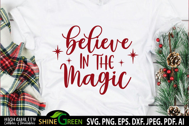 Christmas SVG - Believe in the Magic SVG SVG Shine Green Art 