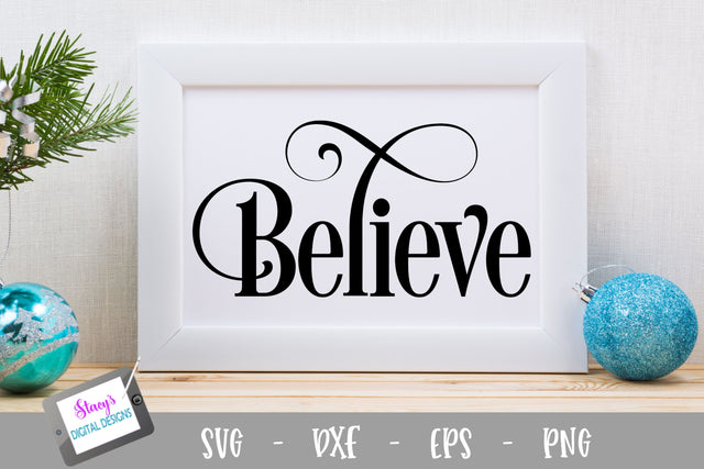 Christmas SVG - Believe SVG SVG Stacy's Digital Designs 