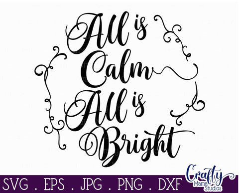 Christmas Svg - Christian Cut File - All Is Calm All Is Bright SVG Crafty Mama Studios 