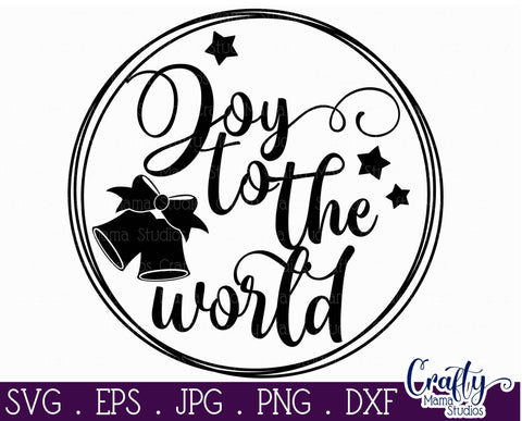 Christmas Svg - Christian Cut File - Joy To The World Carol SVG Crafty Mama Studios 