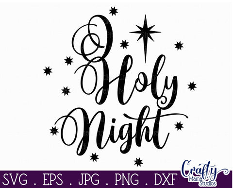 Christmas Svg - Christian Cut File - O Holy Night Carol SVG Crafty Mama Studios 