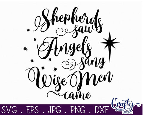 Christmas Svg - Christian Cut File - Shepherds Saw Angels Came SVG Crafty Mama Studios 
