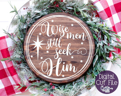 Christmas Svg, Christian Cut File, Wise Men Still Seek Him SVG Crafty Mama Studios 