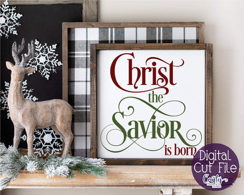 Christmas Svg, Christian Farmhouse Christ The Savior Is Born SVG Crafty Mama Studios 