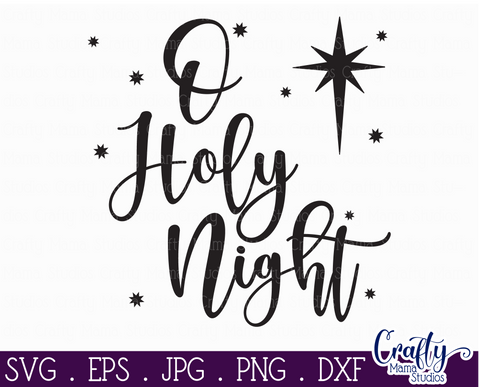 Christmas Svg, Christian Farmhouse, O Holy Night Cut File SVG Crafty Mama Studios 