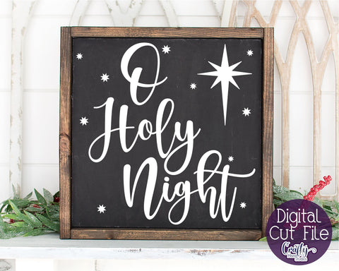 Christmas Svg, Christian Farmhouse, O Holy Night Cut File SVG Crafty Mama Studios 
