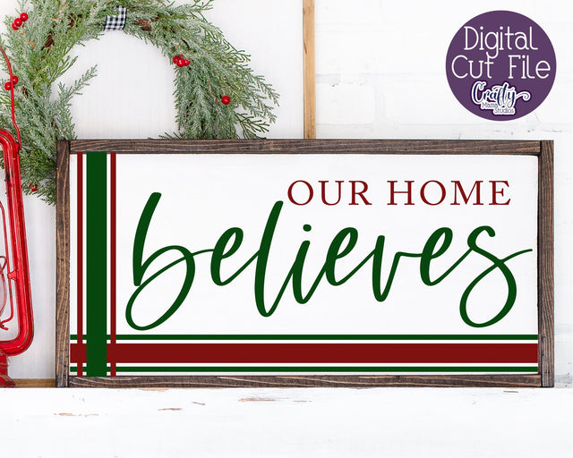Christmas Svg, Christian Farmhouse, Our Home Believes File SVG Crafty Mama Studios 