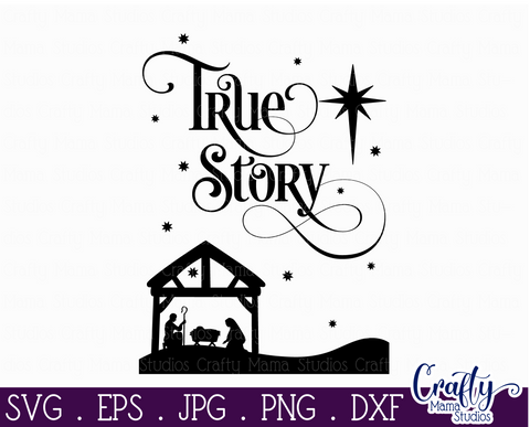 Christmas Svg, Christian Farmhouse, True Story Cut File SVG Crafty Mama Studios 