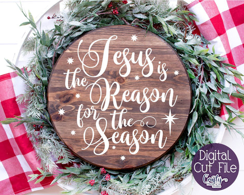 Christmas Svg, Christian, Jesus Is The Reason For The Season SVG Crafty Mama Studios 