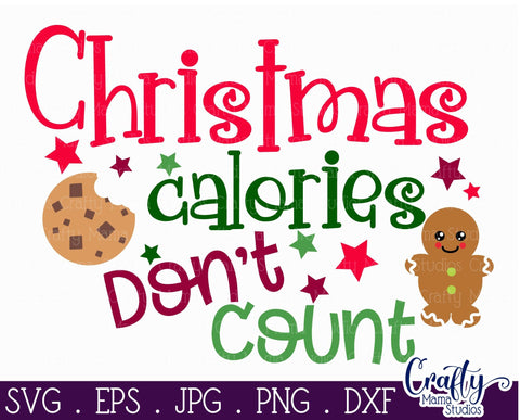 Christmas Svg - Christmas Calories Don't Count - Cookies SVG Crafty Mama Studios 