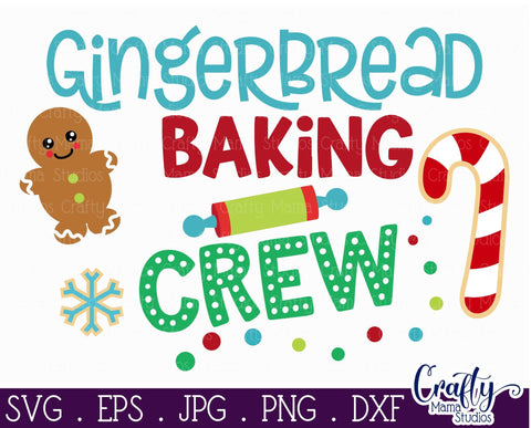 Christmas Svg - Christmas Cookies - Gingerbread Svg - Baking Svg -Gingerbread Baking Crew SVG Crafty Mama Studios 