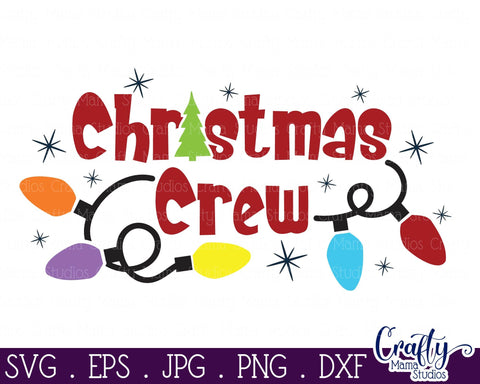 Christmas Svg, Christmas Crew, Christmas Lights Shirt Design SVG Crafty Mama Studios 