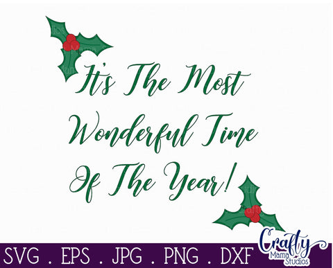 Christmas Svg - Christmas Holly - Holiday - It's The Most Wonderful Time Of The Year SVG Crafty Mama Studios 