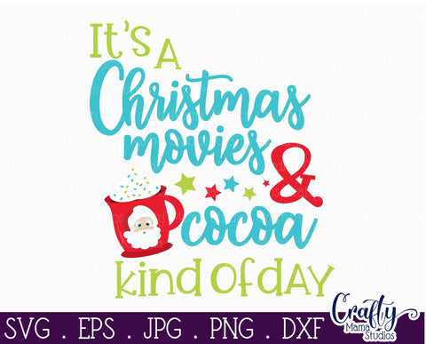 Christmas svg - Christmas Movies and Cocoa Svg - Hot Cocoa Svg SVG Crafty Mama Studios 