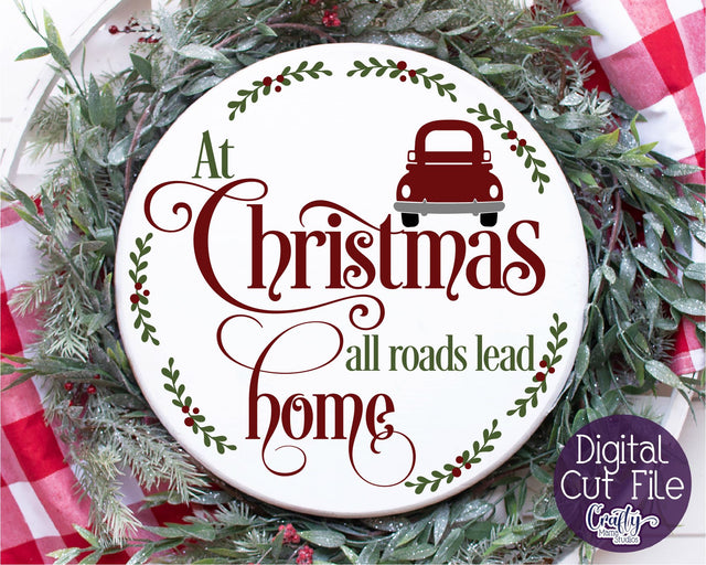 Christmas Svg, Christmas Round Sign, All Roads Lead Home Svg SVG Crafty Mama Studios 