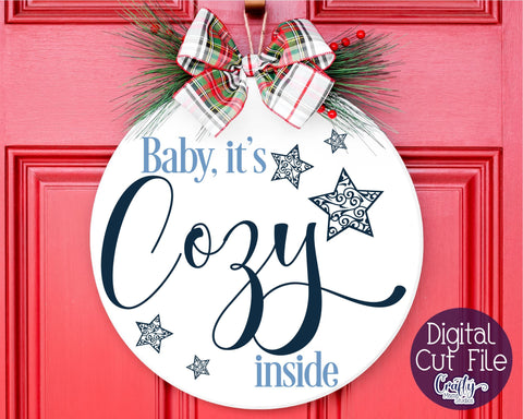 Christmas Svg, Christmas Round Sign, Baby It's Cozy Inside SVG Crafty Mama Studios 