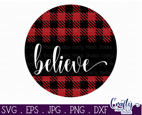 Christmas Svg, Christmas Round Sign, Believe Buffalo Plaid SVG Crafty Mama Studios 