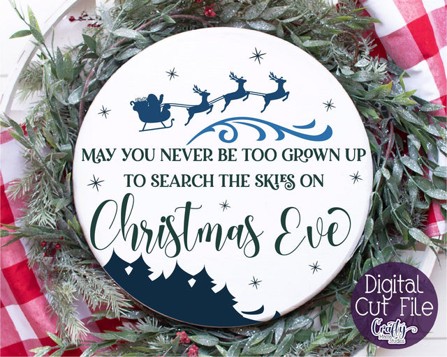 Christmas Svg, Christmas Round Sign, Never Be Too Grown Up SVG Crafty Mama Studios 