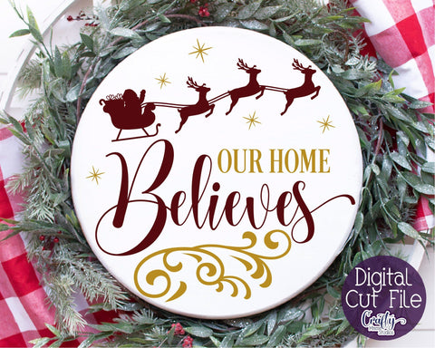 Christmas Svg, Christmas Round Sign, Our Home Believes Svg SVG Crafty Mama Studios 