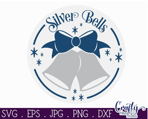 Christmas Svg, Christmas Round Sign, Silver Bells Cut File SVG Crafty Mama Studios 