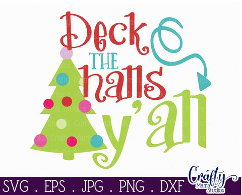 Christmas Svg - Christmas Tree Svg - Merry Christmas Svg - Deck The Halls Y'all SVG SVG Crafty Mama Studios 