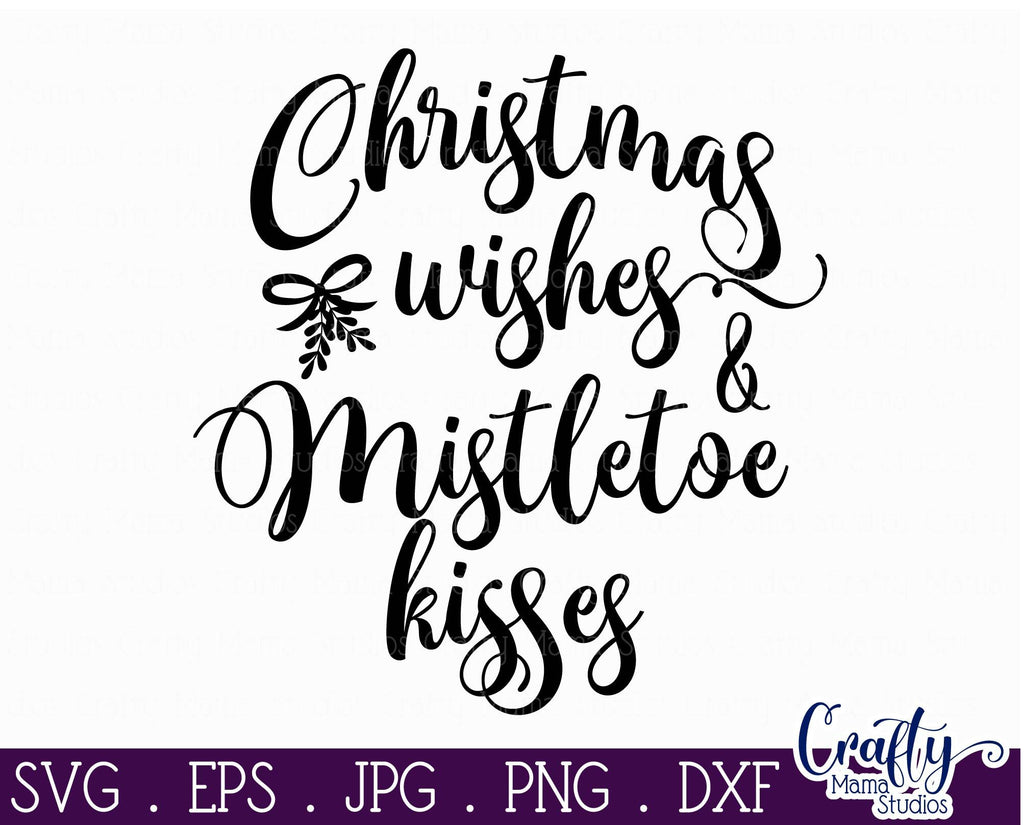 Christmas Svg - Christmas Wishes And Mistletoe Kisses Svg - So Fontsy