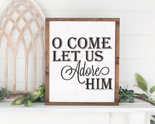 Christmas SVG cut file, O come let us Adore Him SVG cut file, Bible Verse SVG Quote, Farmhouse sign SVG, Home decor, Digital Art, Graphic Designs, Vector Art, Bedroom wood sign svg, DXF SVG PNG, Cricut Instant download, Digital Download SVG Farmstone Studio Designs 