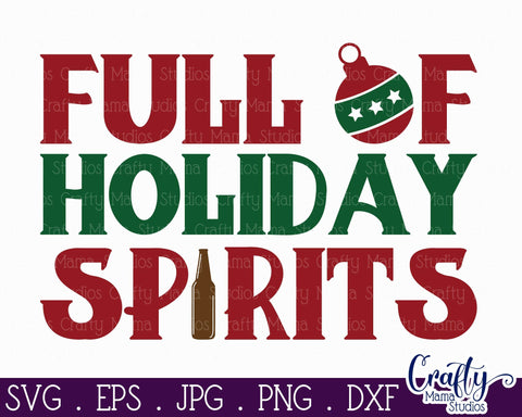 Christmas SVG, Dad Christmas, Full Of Holiday Spirits Svg SVG Crafty Mama Studios 