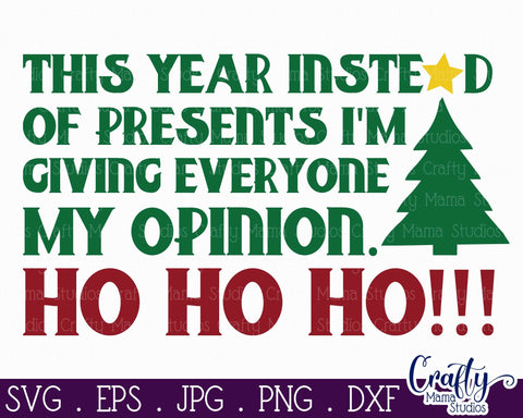 Christmas SVG, Dad Christmas, I'm Giving My Opinion SVG Crafty Mama Studios 