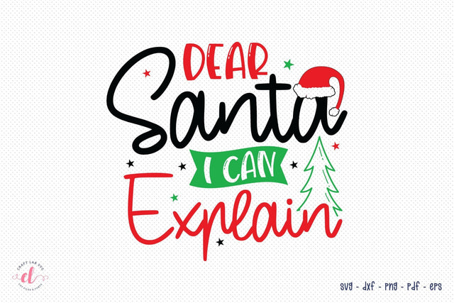 Christmas SVG, Dear Santa I Can Explain SVG CraftLabSVG 