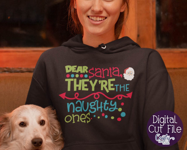 Christmas Svg - Dear Santa They're The Naughty Ones SVG Crafty Mama Studios 
