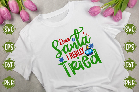Christmas Svg Design Dear Santa I Really Tried SVG SH_Tee store 