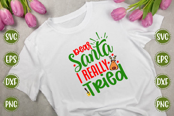 Christmas Svg Design Dear Santa I really Tried SVG SH_Tee store 