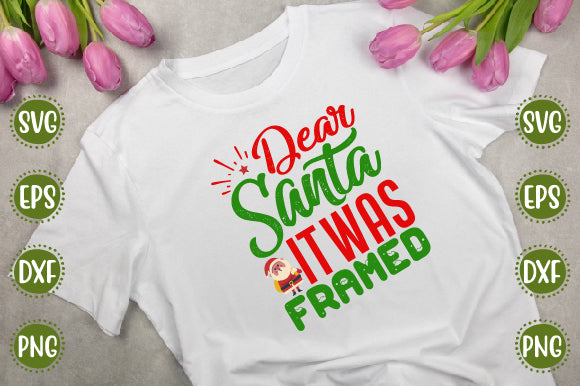 Christmas Svg Design Dear Santa It Was Framed SVG SH_Tee store 