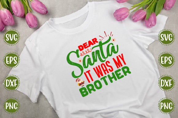 Christmas Svg Design Dear Santa It Was My Brother SVG SH_Tee store 