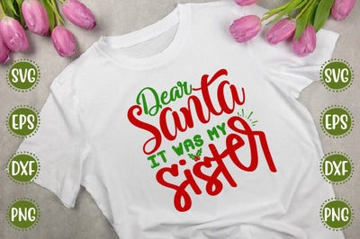 Christmas Svg Design Dear Santa It Was My Sister SVG SH_Tee store 