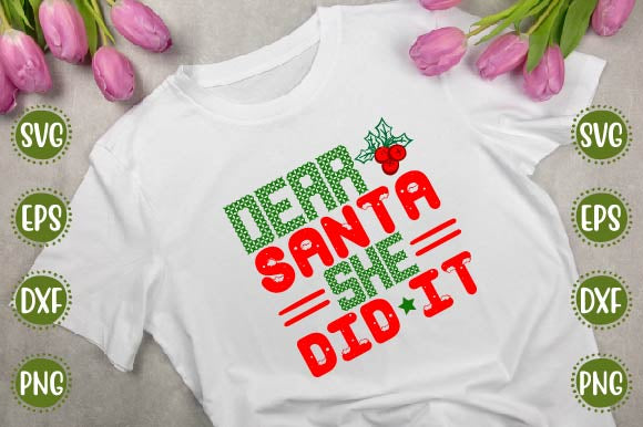 Christmas Svg Design Dear Santa She Did It SVG SH_Tee store 