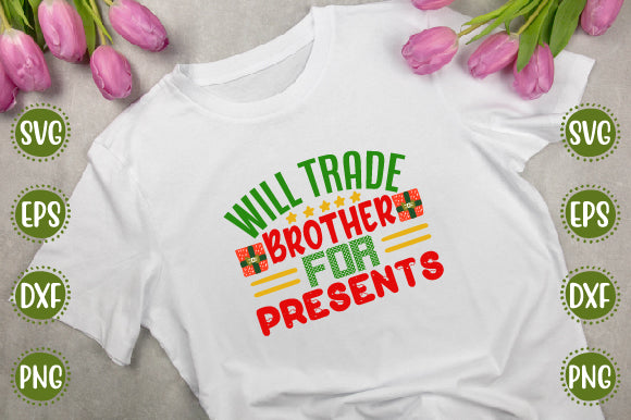 Christmas Svg Design Will Trade Brother for Presents SVG SH_Tee store 