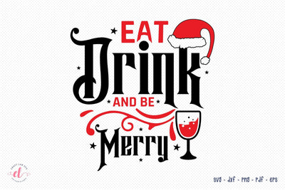 Christmas SVG, Eat Drink and Be Merry SVG CraftLabSVG 