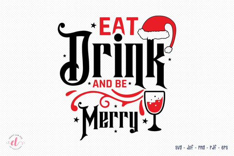 Christmas SVG, Eat Drink and Be Merry SVG CraftLabSVG 