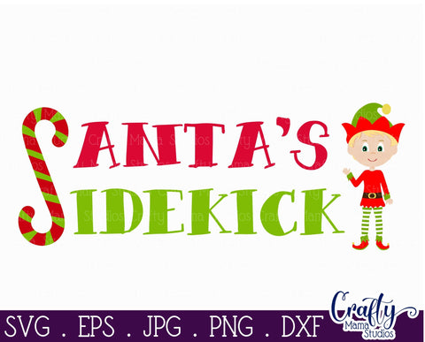 Christmas Svg - Elf Svg - Elf Squad Svg - Santa Svg - Santa's Sidekick SVG SVG Crafty Mama Studios 