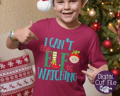 Christmas Svg - Elf Svg - Merry Christmas Svg -I Can't The Elf Is Watching SVG Crafty Mama Studios 