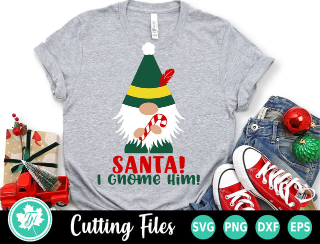 Christmas SVG | Elf SVG | Santa I Gnome Him SVG TrueNorthImagesCA 