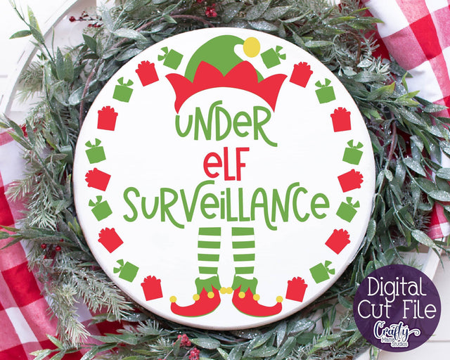 Christmas Svg - Elf Svg - Under Elf Surveillance Round Sign SVG Crafty Mama Studios 