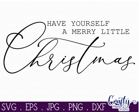 Christmas Svg, Farmhouse, Have Yourself A Merry Christmas SVG Crafty Mama Studios 