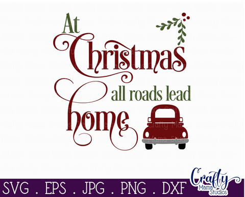 Christmas Svg, Farmhouse Svg, Christmas All Roads Lead Home SVG Crafty Mama Studios 