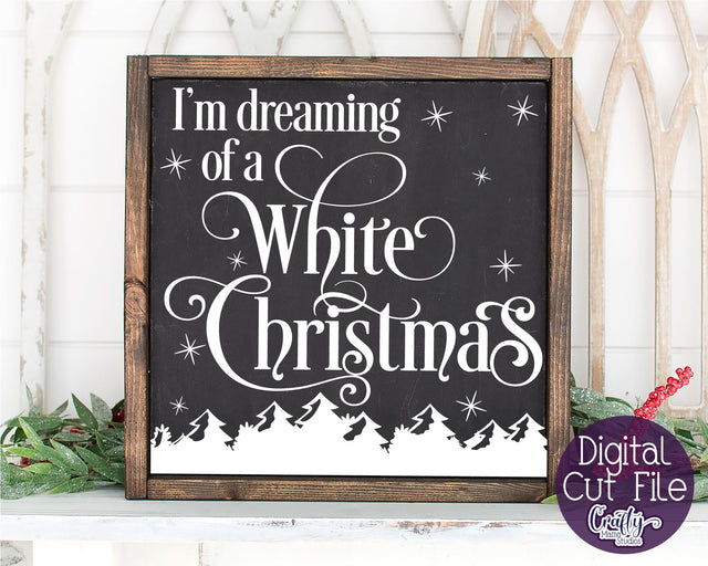 Christmas Svg, Farmhouse Svg, Dreaming Of A White Christmas SVG Crafty Mama Studios 